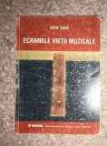 Ecranele vietii muzicale: &icirc;nsemnari din cotidian: 16.02 - 1.08.1992 / Iosif Sava