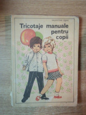 TRICOTAJE MANUALE PENTRU COPII de VALENTINA OSAN , Bucuresti 1973 foto