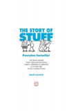 The Story of Stuff - Povestea lucrurilor - Paperback brosat - Annie Leonard - Seneca Lucius Annaeus