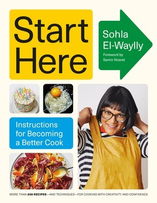 Start Here: Instructions for Becoming a Better Cook: A Cookbook foto