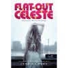 Flat Out Celeste - Celeste bolondul&aacute;sig (Flat Out Love 3.) - puha k&ouml;t&eacute;s - Jessica Park