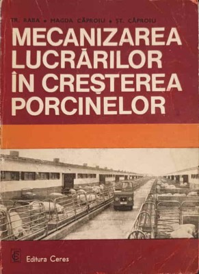 MECANIZAREA LUCRARILOR IN CRESTEREA PORCINELOR-TR. RABA, MAGDA CAPROIU, ST. CAPROIU-245945 foto