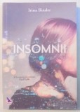 INSOMNII de IRINA BINDER , 2016