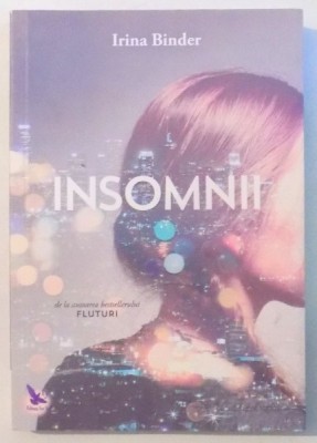 INSOMNII de IRINA BINDER , 2016 foto