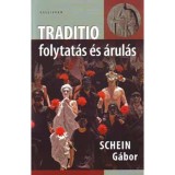 Traditio - Folytat&aacute;s &eacute;s &aacute;rul&aacute;s - Schein G&aacute;bor