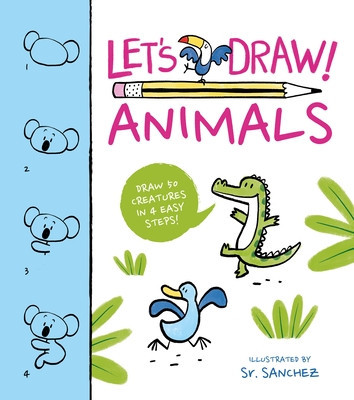 Let&amp;#039;s Draw! Animals: Draw 50 Creatures in 4 Easy Steps! foto