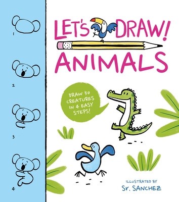 Let&amp;#039;s Draw! Animals: Draw 50 Creatures in 4 Easy Steps! foto