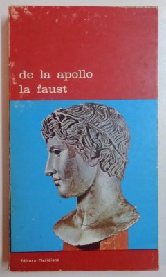 DE LA APOLLO LA FAUST , 1978, CONTINE NASTEREA TRAGEDIEI de NIETZSCHE ( WINCKELMANN , LESSING , ERWIN ROHDE ) foto
