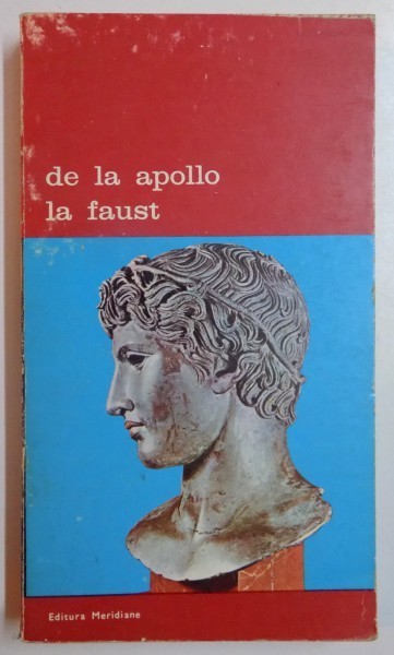 DE LA APOLLO LA FAUST , 1978, CONTINE NASTEREA TRAGEDIEI de NIETZSCHE ( WINCKELMANN , LESSING , ERWIN ROHDE )