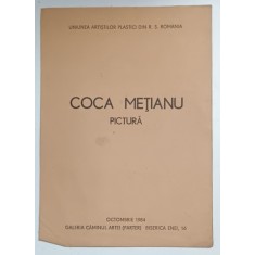 COCA METIANU , PICTURA , CATALOG DE EXPOZITIE , 1984