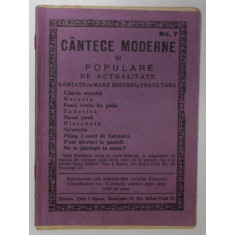 CANTECE MODERNE SI POPULARE DE ACTUALITATE , EDITIE INTERBELICA