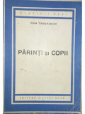 Ivan Turgheniev - Părinți și copii (editia 1945)