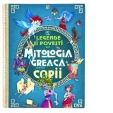 Legende si povesti din mitologia greaca pentru copii