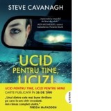 Ucid pentru tine, ucizi pentru mine - Steve Cavanagh, Dana-Ligia Ilin