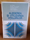 Alegerea si utilizarea otelurilor - Ion Chesa ...Mihai Teodorescu