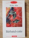Barbatul-Cutie - Kobo Abe, Polirom, 2007, Proza XX, Romana, Roman, Beletristica, Paperback