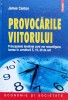 Provocarile Viitorului - James Canton, Polirom, Economie &amp; Marketing, Romana, 2010, Cartonata