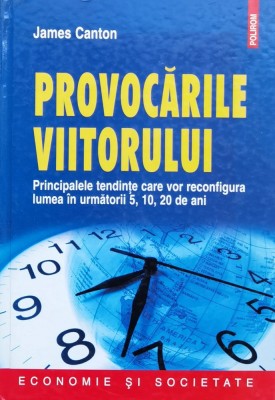 Provocarile Viitorului - James Canton , X174 foto