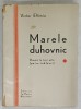 MARELE DUHOVNIC , DRAMA IN TREI ACTE ( PATRU TABLOURI ) de VICTOR EFTIMIU , 1930