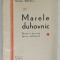 MARELE DUHOVNIC , DRAMA IN TREI ACTE ( PATRU TABLOURI ) de VICTOR EFTIMIU , 1930