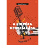 A kult&uacute;ra megsz&aacute;ll&aacute;sa - Mező G&aacute;bor