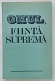 OMUL , FIINTA SUPREMA , coordonator PAUL POPESCU - NEVEANU , 1989