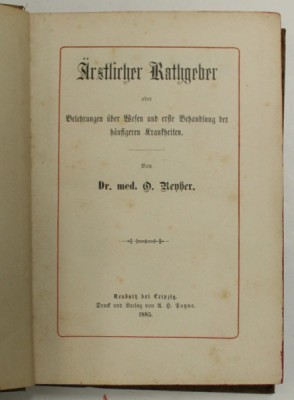 ARSTLICHER RATHGEBER von O . RENHER , TEXT IN GERMANA CU CARACTERE GOTICE , 1885 foto