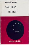 Nasterea clinicii - Michel Foucault