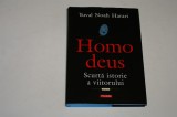 Homo deus - Scurta istorie a viitorului - Yuval Noah Harari