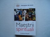 Maestrii spirituali - Jacques Brosse, 2007, Alta editura