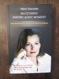 MULTUMESC PENTRU ACEST MOMENT - VALERIE TRIERWEILER , 2014
