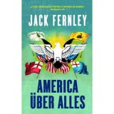 America uber alles - Jack Fernley