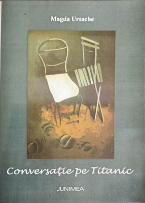 CONVERSATIE PE TITANIC-MAGDA URSACHE-241077 foto