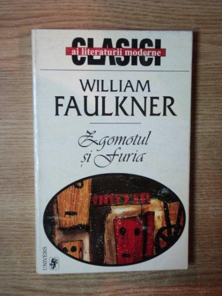 ZGOMOTUL SI FURIA de WILLIAM FAULKNER , 1997 *PREZINTA HALOURI DE APA
