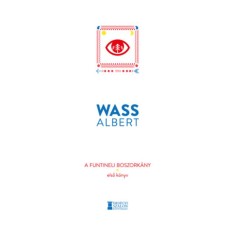 A funtineli boszork&aacute;ny - Első k&ouml;nyv - Wass Albert