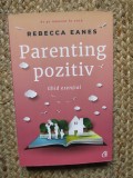 PARENTING POZITIV - REBECCA EANES