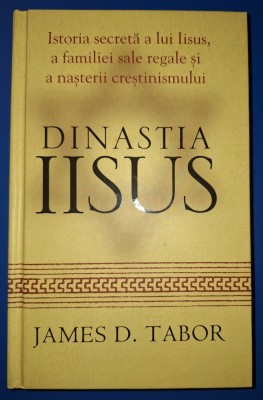 James D. Tabor - Dinastia Iisus foto