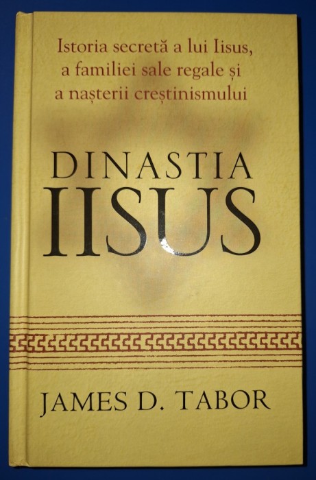 James D. Tabor - Dinastia Iisus