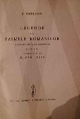 LEGENDE SAU BASMELE ROMANILOR ADUNATE DIN GURA POPORULUI foto