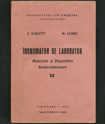 &amp;Icirc;NDRUMĂTOR DE LABORATOR - MATERIALE ȘI DISPOZITIVE SEMICONDUCTOARE - Z. SCHLETT foto