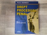 Drept procesual penal vol.1 de Petre Buneci