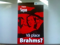 VA PLACE BRAHMS? - FRANCOISE SAGAN foto