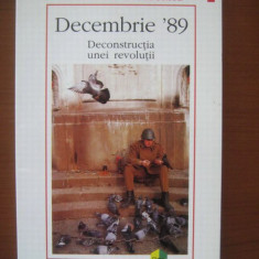 Ruxandra Cesăreanu - Decembrie 89. Deconstrucția unei revoluții