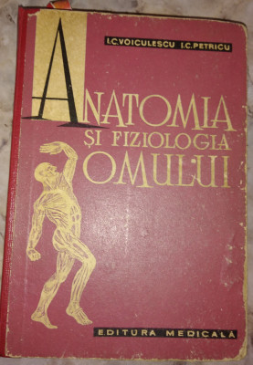 Voiculescu - IC Petricu - Anatomia si fiziologia omului - ed 1964 foto