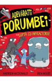 Adevaratii porumbei luptă cu infractorii Vol.1