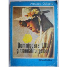 Domnisoara Lou si trandafirul galben &ndash; Anisoara Odeanu (putin uzata)