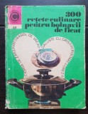 300 rețete culinare pentru bolnavii de ficat - Rozalia Mureșanu (colecția CALEIDOSCOP - 69)