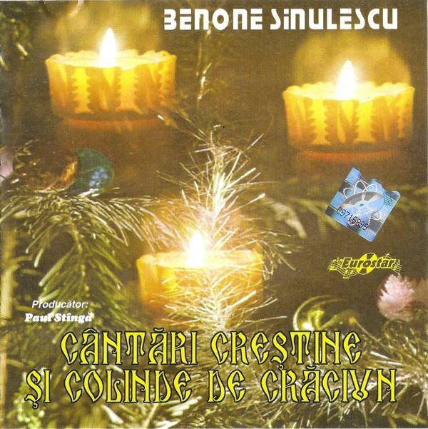 CD Benone Sinulescu &lrm;&ndash; C&acirc;ntări Creștine Și Colinde De Crăciun, original