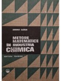 Andrei Gluck - Metode matematice in industria chimica - Elemente de optimizare (Editia: 1971)