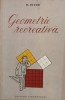 Geometrie Recreativa - B. Iosub, Editura Tineretului, Matematica Recreativa, 1954, Romana